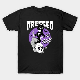 Dressed to Kill T-Shirt